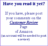 Text Box: Have you read it yet?If you have, please post your comments on theCustomer ReviewPageof Amazon(an account will be needed to post a review)